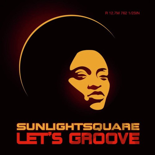 Lets Groove (Sunlightsquare Original Mix)