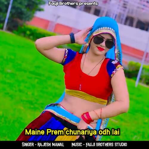 Maine Prem Chunariya Odh Lai