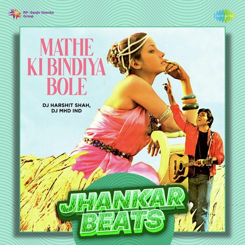 Mathe Ki Bindiya Bole - Jhankar Beats