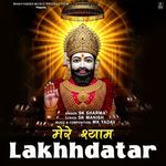 Mere Shyam Lakhhdatar