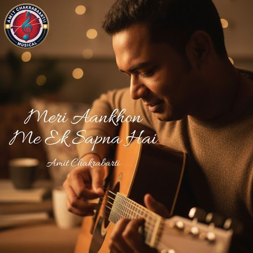 Meri Aankhon Me Ek Sapna Hai