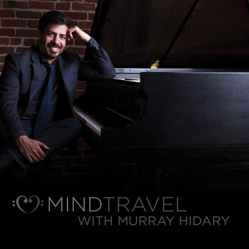 Mind Travel With Murray Hidary