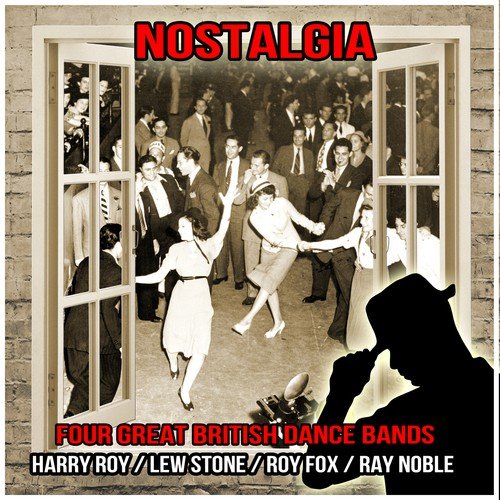 Nostalgia : Four Great British Dance Bands