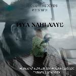 Piya Nahi Aaye
