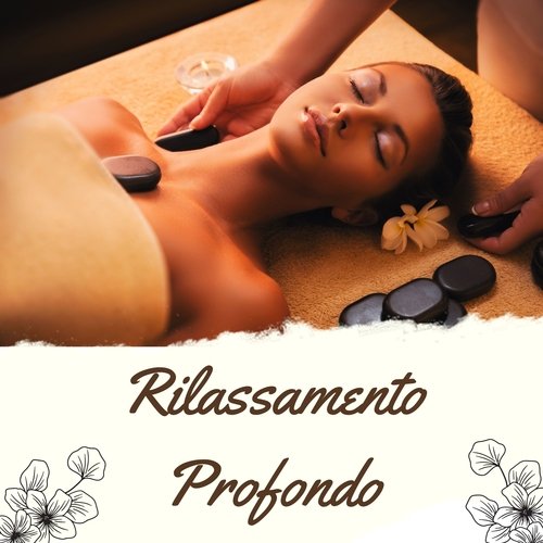 Rilassamento profondo: musica per spa e massaggio italiano_poster_image