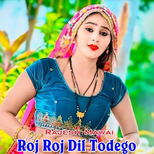 Roj Roj Dil Todego