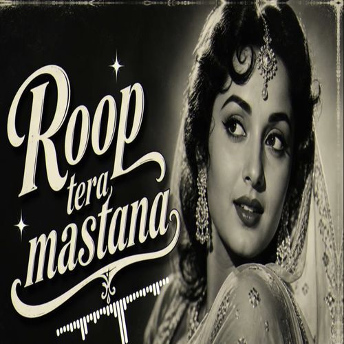 Roop Tera Mastana
