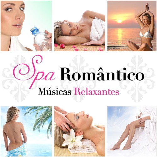 Spas Romântico - Músicas Relaxantes para Tratamentos do Spa