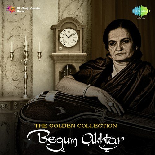 The Golden Collection - Begum Akhtar