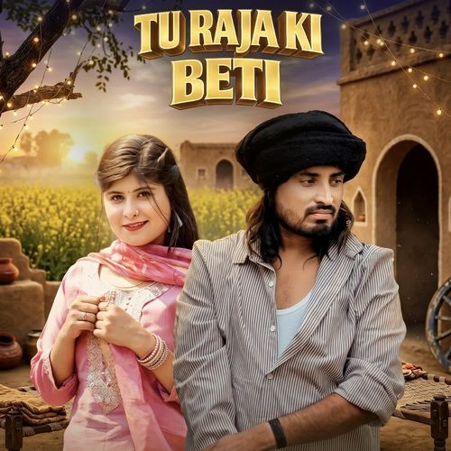 Tu Raja Ki Beti