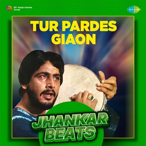Tur Pardes Giaon Jhankar Beats