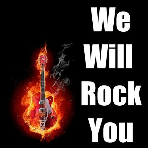 We Will Rock You Lyrics