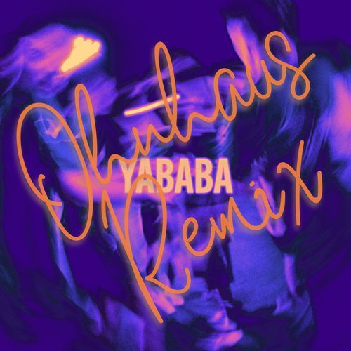 YABABA (Ohnhaus Remix)