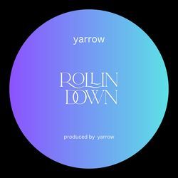 rollin down