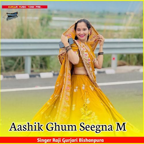 Aashik Ghum Seegna M