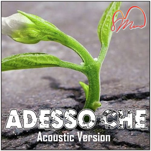 Adesso che (Acoustic version)