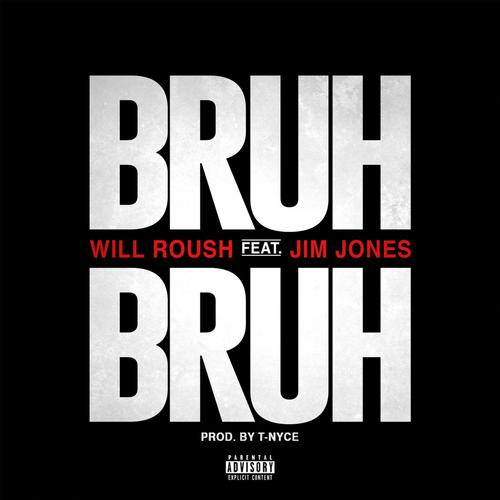 Bruh Bruh (feat. Jim Jones)