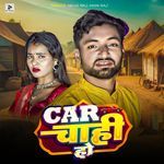 Car Chahi Ho