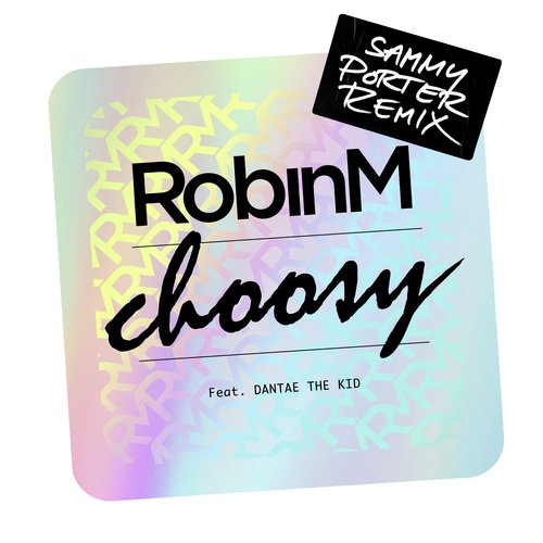 Choosy (feat. Dantae The Kid) (Sammy Porter Remix)