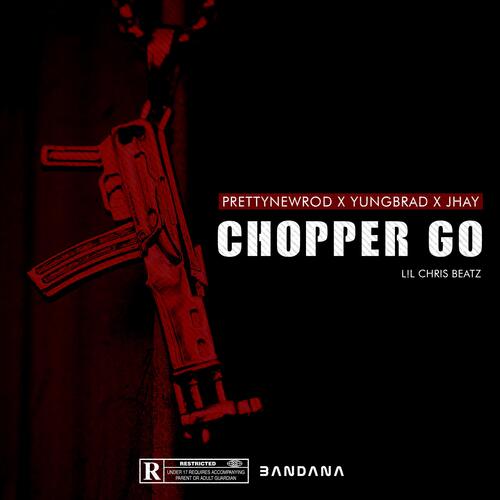Chopper Go (feat. YUNGBRAD & Jhay) cover art