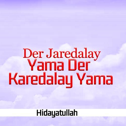 Der Jaredalay Yama Der Karedalay Yama