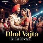 Dhol Vajta Te Dil Nachda