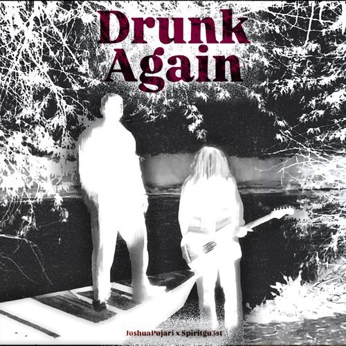 Drunk Again