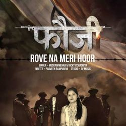 Fouji (Rove Na Meri Hoor)-CSRYWR11cQI