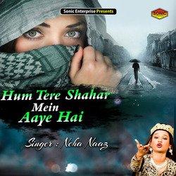 Hum Tere Shahar Mein Aaye Hai (Islamic)-HR8hQyZgVFc