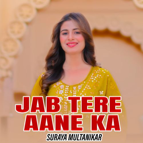 Jab Tere Aane Ka