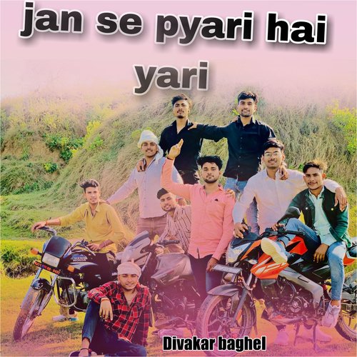 Jan se pyari hai yari