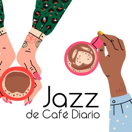 Jazz de Café Diario: Smooth Jazz para Cafeterías, Mañanas con Café, Restaurantes_poster_image