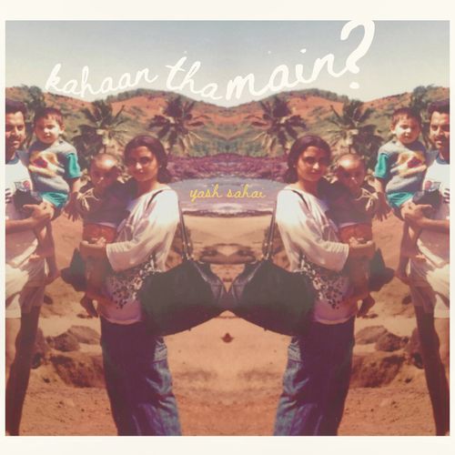 Kahaan tha main?