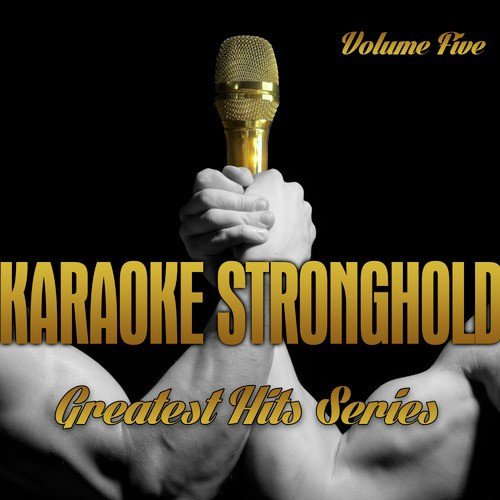 Karaoke Stronghold - Greatest Hits Series, Vol. 5