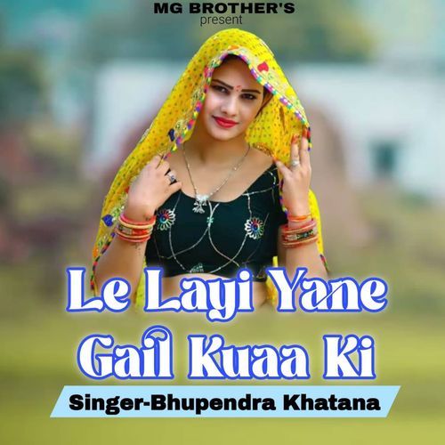 Le Layi Yane Gail Kuaa KI