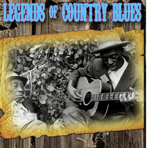 Legends Of Country Blues