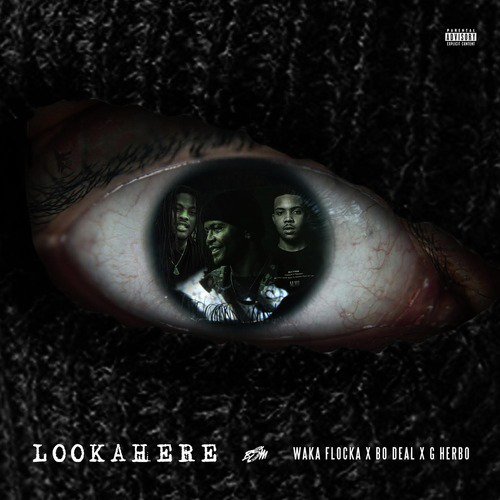 Lookahere (feat. Waka Flocka & G Herbo)