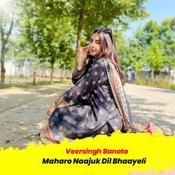 Maharo Naajuk Dil Bhaayeli