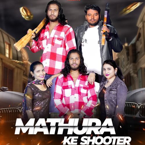 Mathura Ke Shooter