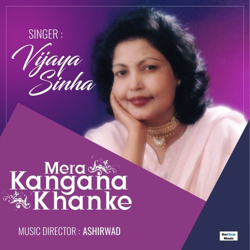 Mera Kangana Khanke