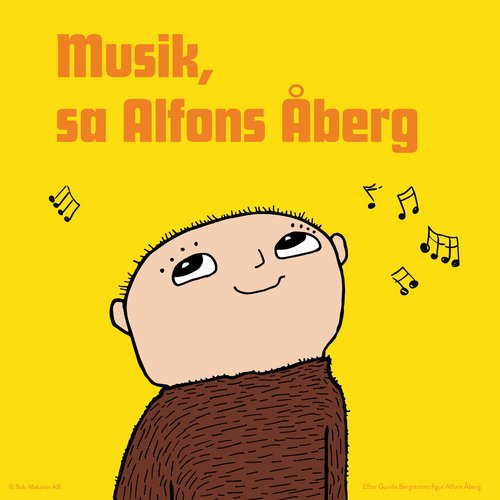 Musik, sa Alfons Åberg