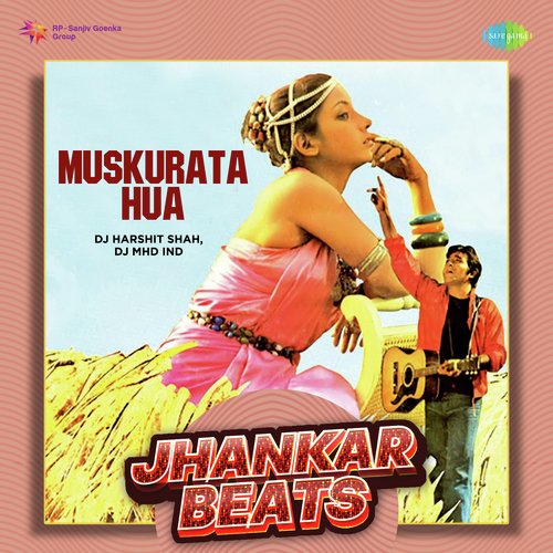 Muskurata Hua - Jhankar Beats