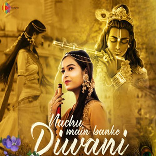 Nachu Main Banke Diwani