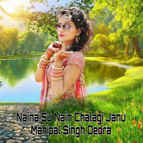 Naina Su Nain Chalagi Janu