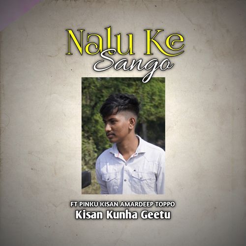 Nalu Ke Sango (Kisan Song)