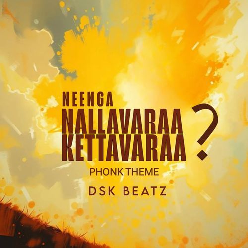 Neenga Nallavaraa Kettavaraa ? (Phonk Theme)
