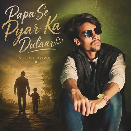 Papa Se Pyar Ka Dulaar