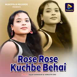 Rose Rose Kuchbe Behai-M1sbbgxBWUU