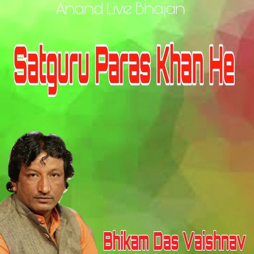 Satguru Paras Khan He