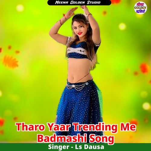 Tharo Yaar Trending Me Badmashi Song